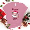 Unisex Short Sleeve Christmas Feelin Jolly Santa Claus Print T Shirts Women Causal Harajuku Tops Funny T Shirt
