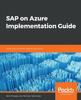Kniha SAP On Azure Implementation Guide : Move Your Business Data To the Cloud