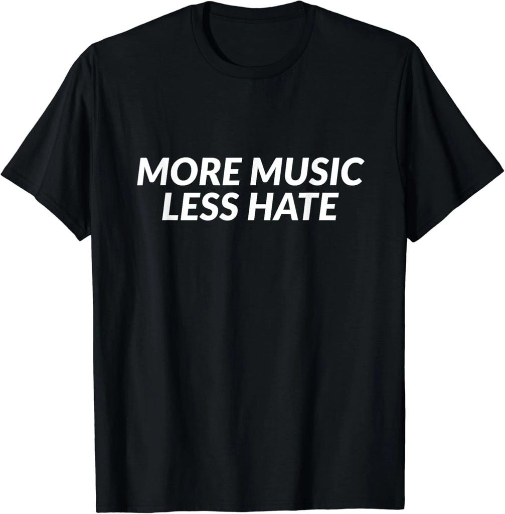 More Music Less Hate Gift Unisex T-Shirt