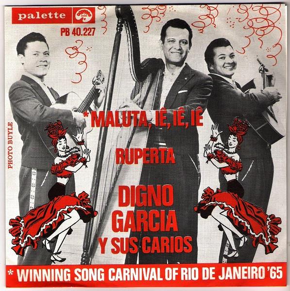 

7inch Record DIGNO GARCIA Y SUS CARIOS Maluta I I I Ruperta PB40227 Palette 1965 Belgium Latin Used