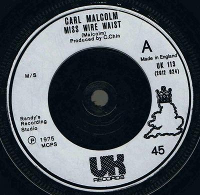 7inch Record CARL MALCOLM - Miss Wire Waist UK113 UK Records 1975 UK Reggae, Ska & Dub Used