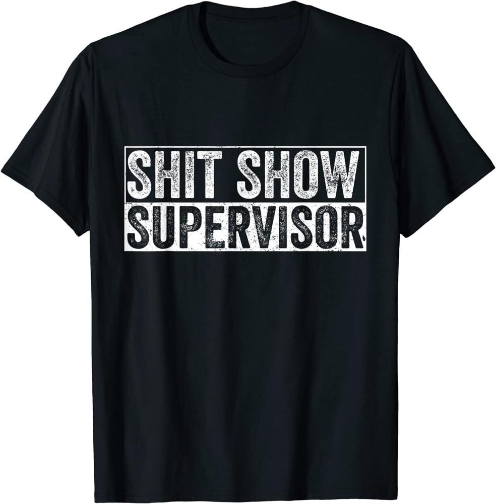 Cool Sh*t Show Supervisor Hilarous Vintage For Adults T-Shirt Unisex T-Shirt XXL