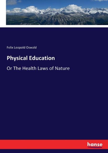 Bok Physical Education : Or The Health Laws of Nature