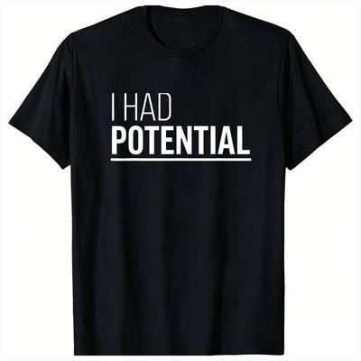 Unisex I Had Potential TShirts  100 Cotton Clothing Summer Vintage Short Sleeve TShirt O Neck Hippie Pattern Tshirt Plus Size