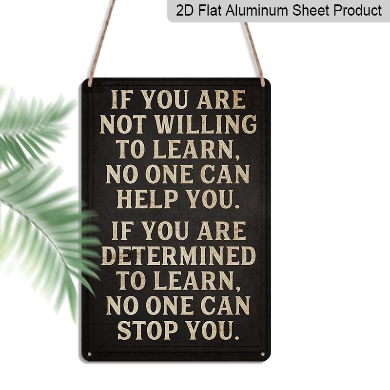 

2D Flat, 1pc If You Are Determined To Learn No One Can Stop You Aluminium Sign - 8 x12 Vintage Motivational Decor, Perfect for Office & Classroom 20*30cm