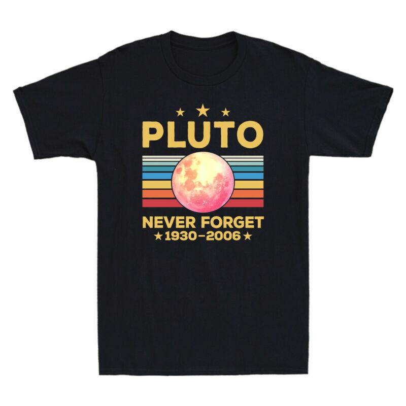 Never 1930 Unisexs Science Pluto Space Funny Vintage Gift Tshirt Forget 2006 S