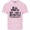 Why I Ride a Motorcycle Biker Funny Bike Unisexs Light Cotton TShirt