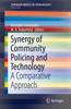 Kniha Synergy of Community Policing and Technology : A Comparative Approach