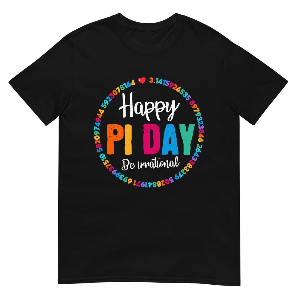 Happy Pi Day Pie Funny Math Coach Teacher Pi Day Lover Nerdy T-Shirt 4XL