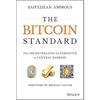 The Bitcoin Standard  Paperback By Saifedean Ammous UKN1052