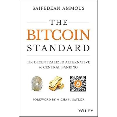 The Bitcoin Standard  Paperback By Saifedean Ammous UKN1052