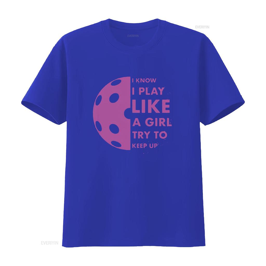 Womens I Know Play Like A Girl Try To Keep Up Pickleball Funny T Shirt Black 2XL vintage Washed streetwear Casual Stylish