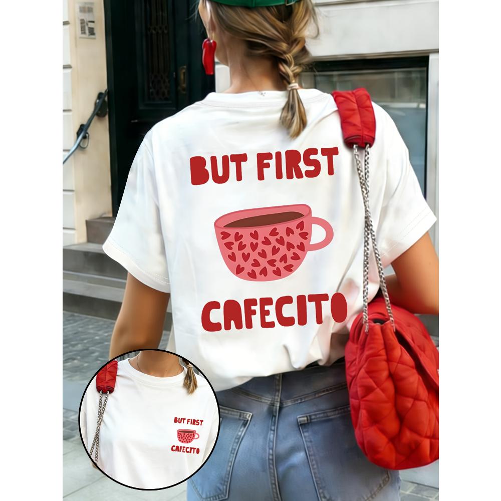 

But First Cafecito Coffee Graphic T Shirt Women Summer Casual Short Sleeve Crew Neck Loose Tee Harajuku Kawaii Heart Cup Top M