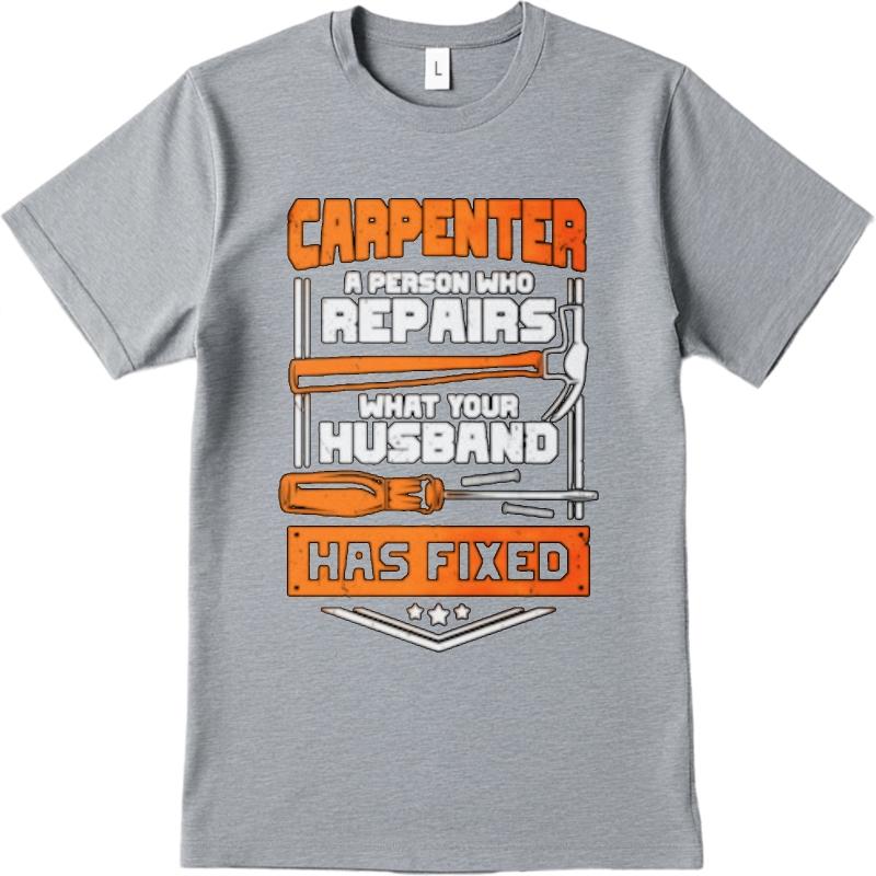 Rock For Man Oneck T Shirt Cotton Teeshirt Carpenter Repairs What Husband Has Fixed Fashionable Teenagers Tops Soft Cotton Tee