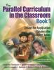 The The Parallel Curriculum In the Classroom, Book 1 : Essays for Application Across the Content Areas, K-12 Book