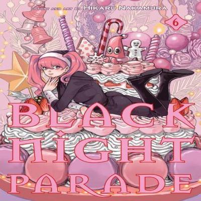 Black Night Parade Vol. 6 by Hikaru Nakamura Paperback Book 9798891609266