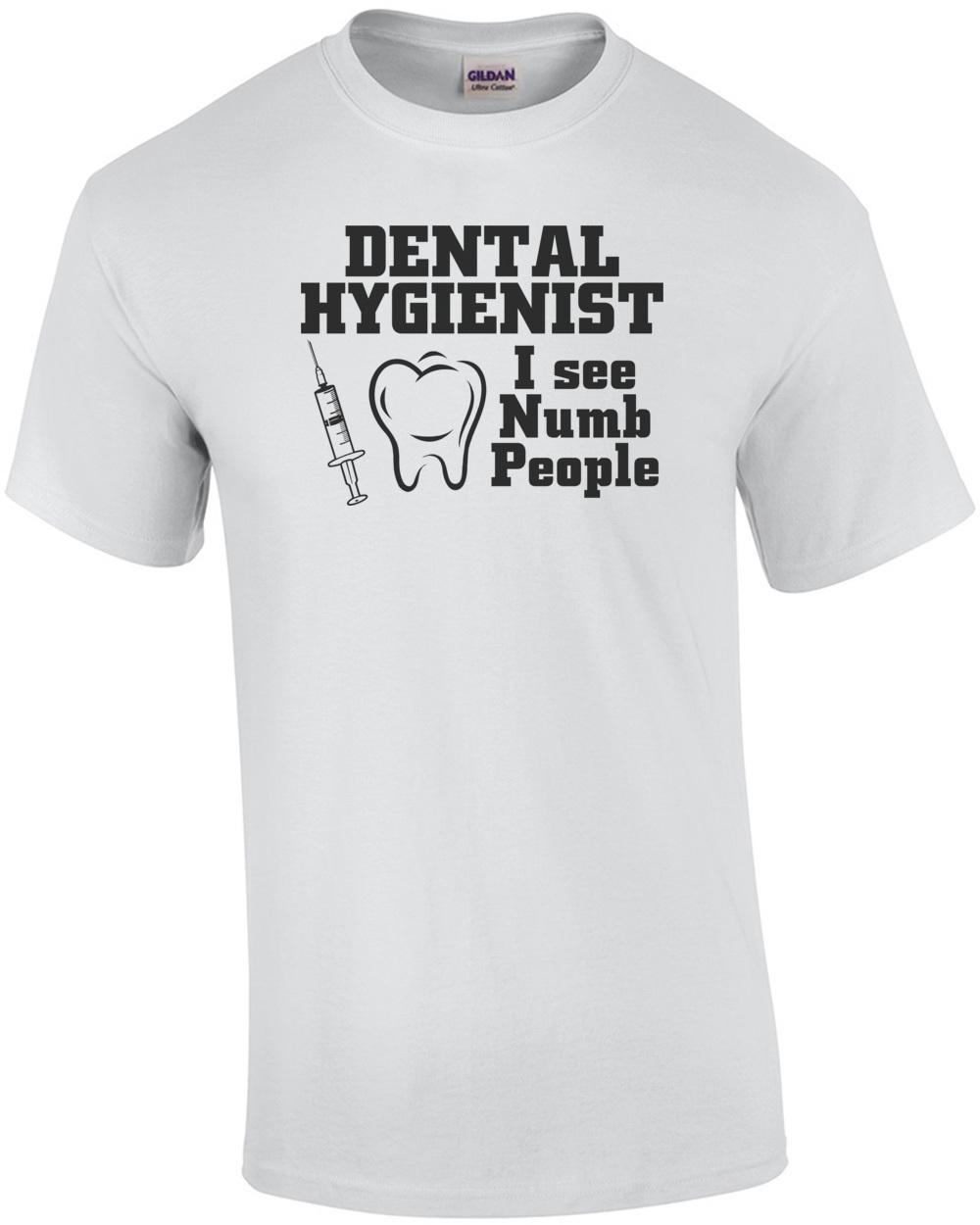 Стоматологический гигиенист Я вижу онемевших людей Футболка Унисекс Футболка XXXL