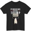 Pinguin Flossen Hoch Widerstand Lustige Pinguine Gegen Trump Unisex T-Shirt Unisex T-Shirt