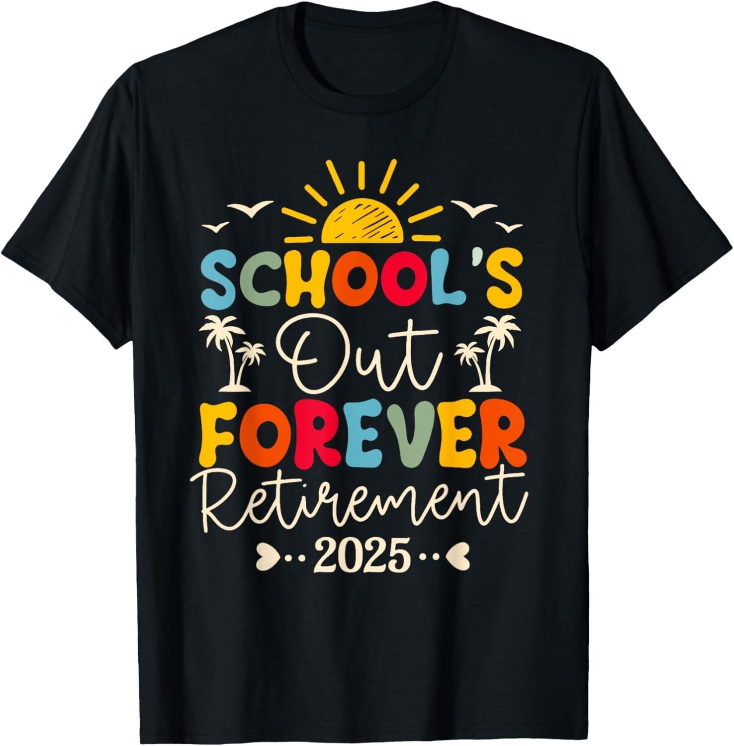 Groovy School s Out Forever Retirement 2025 Retired Teacher T-Shirt Mens Womens Tees Top L
