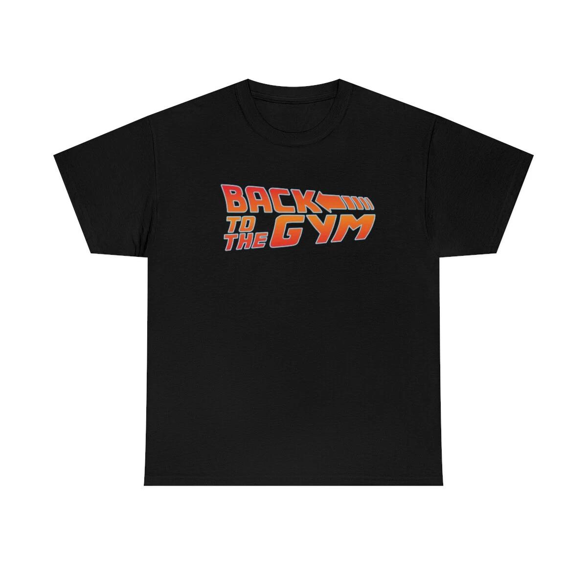 Back To The Gym Funny Workout T-Shirt L
