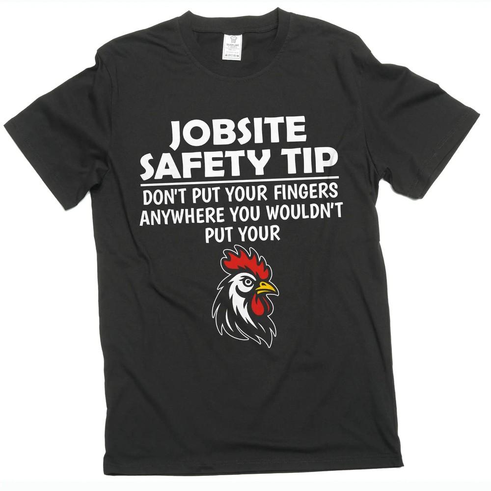 Men s Jobsite Safety T-shirt Humor Humorous T-Shirt Funny Saying Tee For Him Men Unisex T-Shirt XXXL