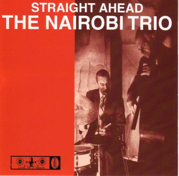 

CD NAIROBI TRIO - Straight Ahead 0001 Live To 2 Track 1998 US Jazz Used
