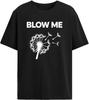 Blow Me Tees Men Trendy