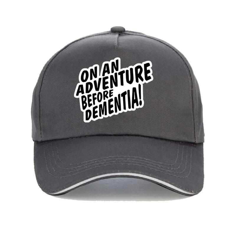 On An Adventure Before Dementia Baseball Cap Unisex Fashion Snapback Caps