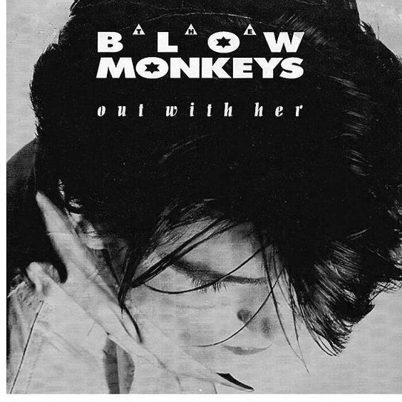 7inch Record BLOW MONKEYS Out With Her MONK5 RCA 1987 UK Rock Used
