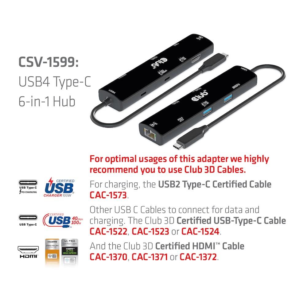 Club 3D USB4 Gen3x2 Hub HDMI 8K60Hz or 4K120Hz 2xUSB Ethernet 1xUSB 1xUSB Charging 100W Type-C 6-in-1 / Type-A (10G) / RJ45(2.5G) / Type-C Data(10G) /