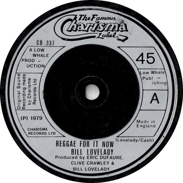 

7inch Record BILL LOVELADY - Reggae For It Now CB337 Charisma 1979 UK Soul/Funk Used