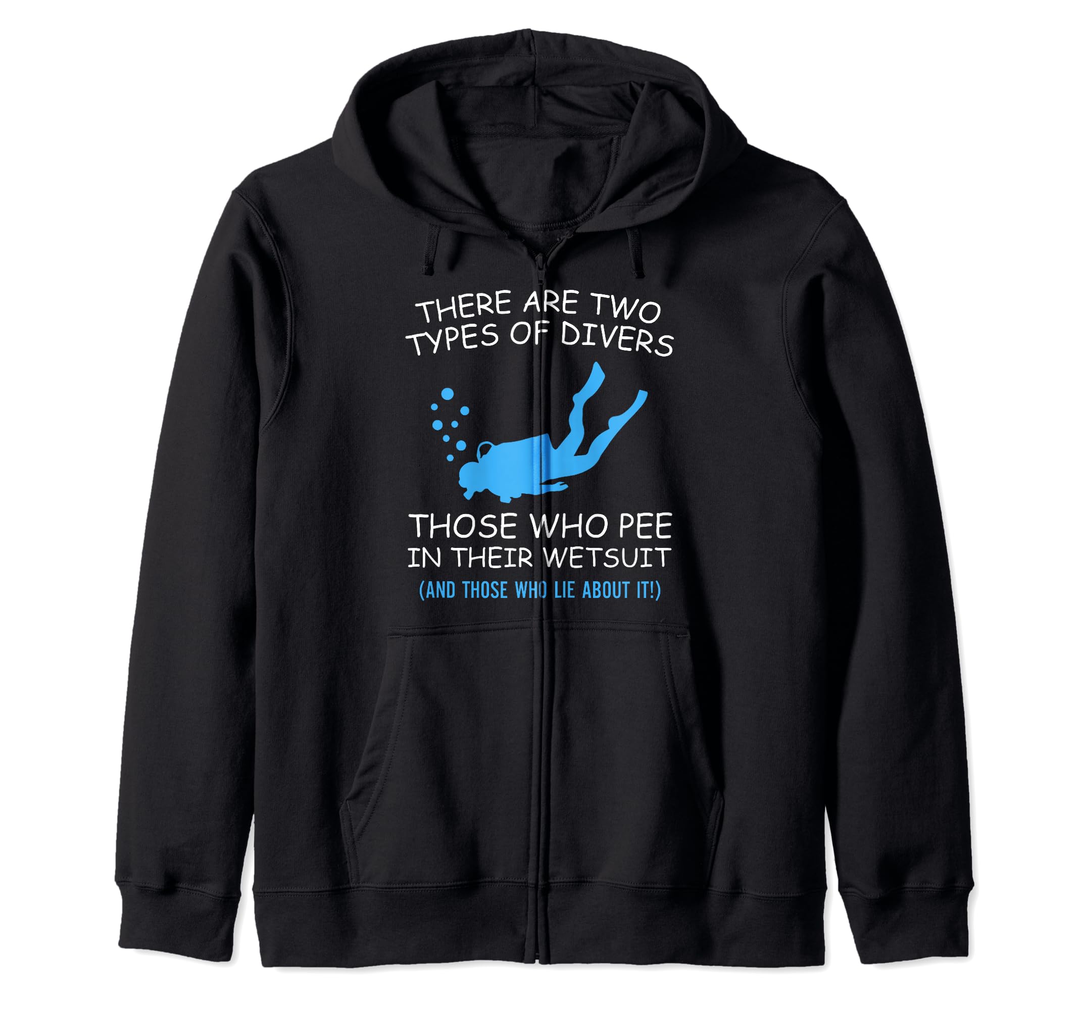 

Two types of divers pee and lie in their wetsuits. Zip hoodies