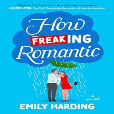 How Freaking Romantic by Emily Harding Paperback Book 9781668082744