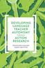 The Developing Language Teacher Autonomy Through Action Research Book