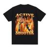 Active Shooter Funny Meme Graphic T-shirt Men's and Women's Fashion Retro Short Sleeved T-shirt Casual Large T-shirt Top 2025