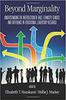 The Beyond Marginality : Understanding the Intersection of Race, Ethnicity, Gender and Difference In Educational Leadership Research Book