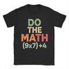 Do The Math 67 T-Shirts for Men  Amazing Pure Cotton Tees O Neck Short Sleeve T Shirt Gift Idea Clothes