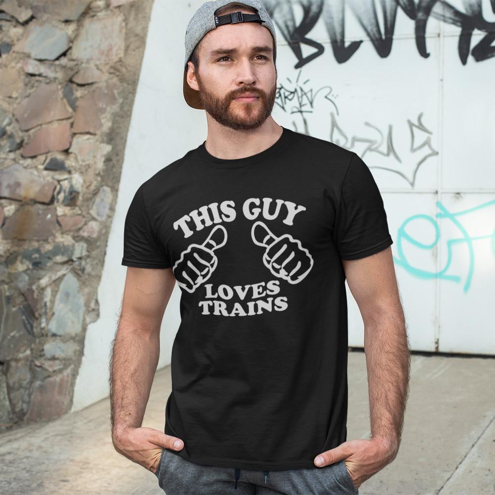 This Guy Loves Trains T-Shirt - trainspotting spotter steam engine railway Unisex T-Shirt XL