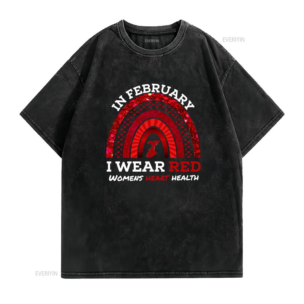 In February I Wear Red T Shirt We Womens Heart Health Ribbon Disease Awareness For Her Vintage Washed Versatile Comfortable