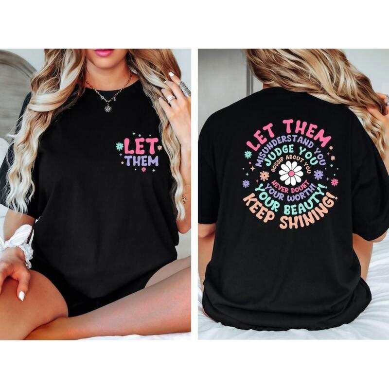 Let Them Front And Back Printed Unisex T-Shirt,Inspirational Quotes Unisex T-Shirt M