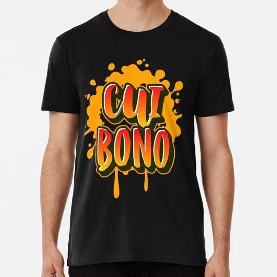 Cui Bono Who Benefits Size S to 5XL Made in the USA T-Shirt M