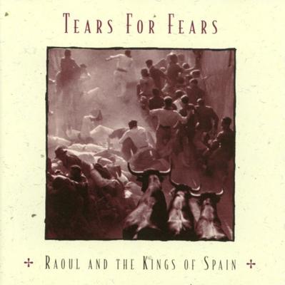 CD TEARS FOR FEARS - Raoul & Kings of Spain  EK67318 Epic 1995 US Dance & Electronica Used