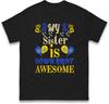 My Sister Is Down Right Awesome Down Syndrome Day Mens T Shirt Womens Tops Tees