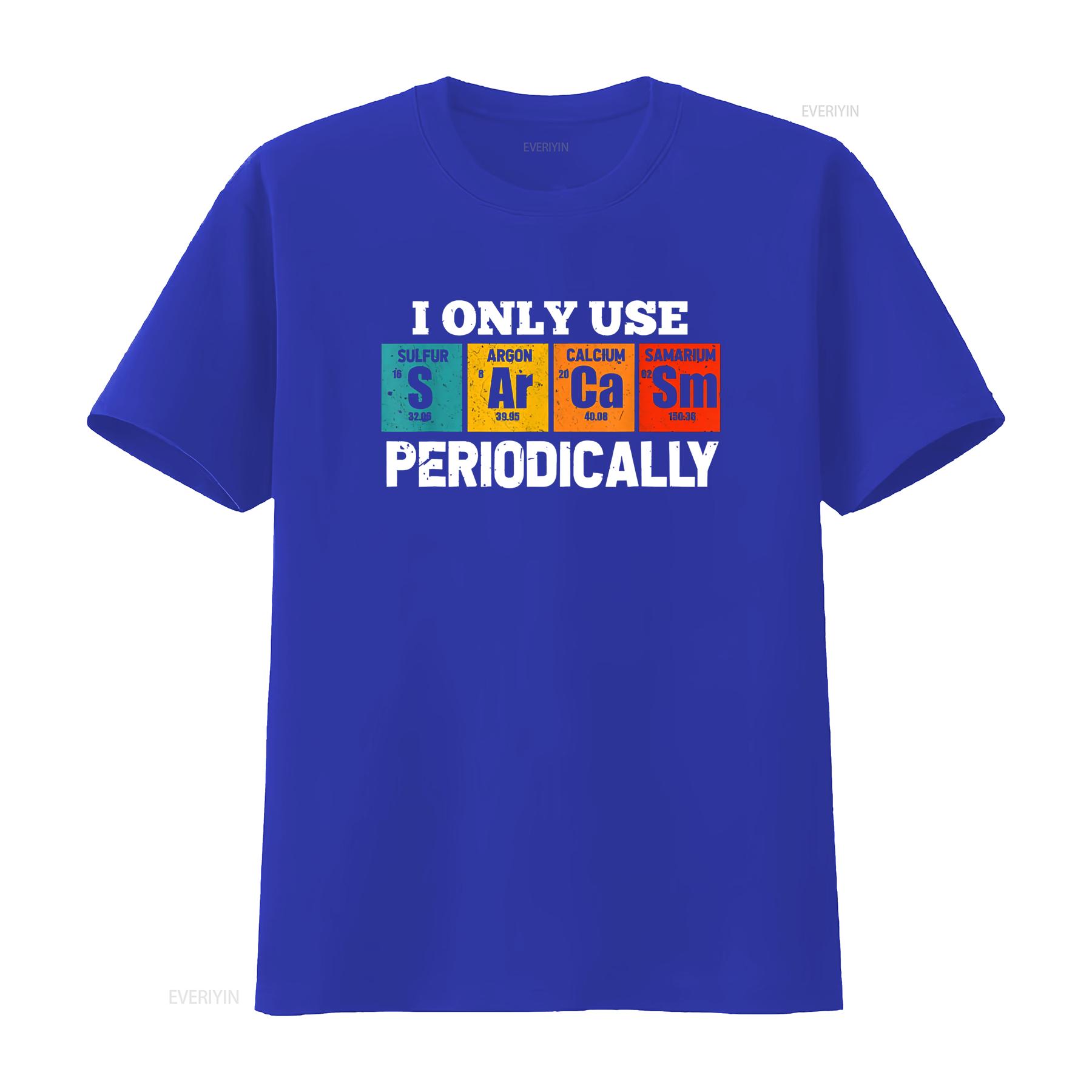 I Use Sarcasm Periodically Funny Chemistry Sarcastic T Shirt vintage Washed Stretched Slightly Breathable homme Unisex Casual S