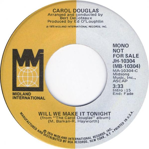 

7inch Record CAROL DOUGLAS Will We Make It Tonight MB10304PROMO Midland Interna 1975 US SoulFunk Used
