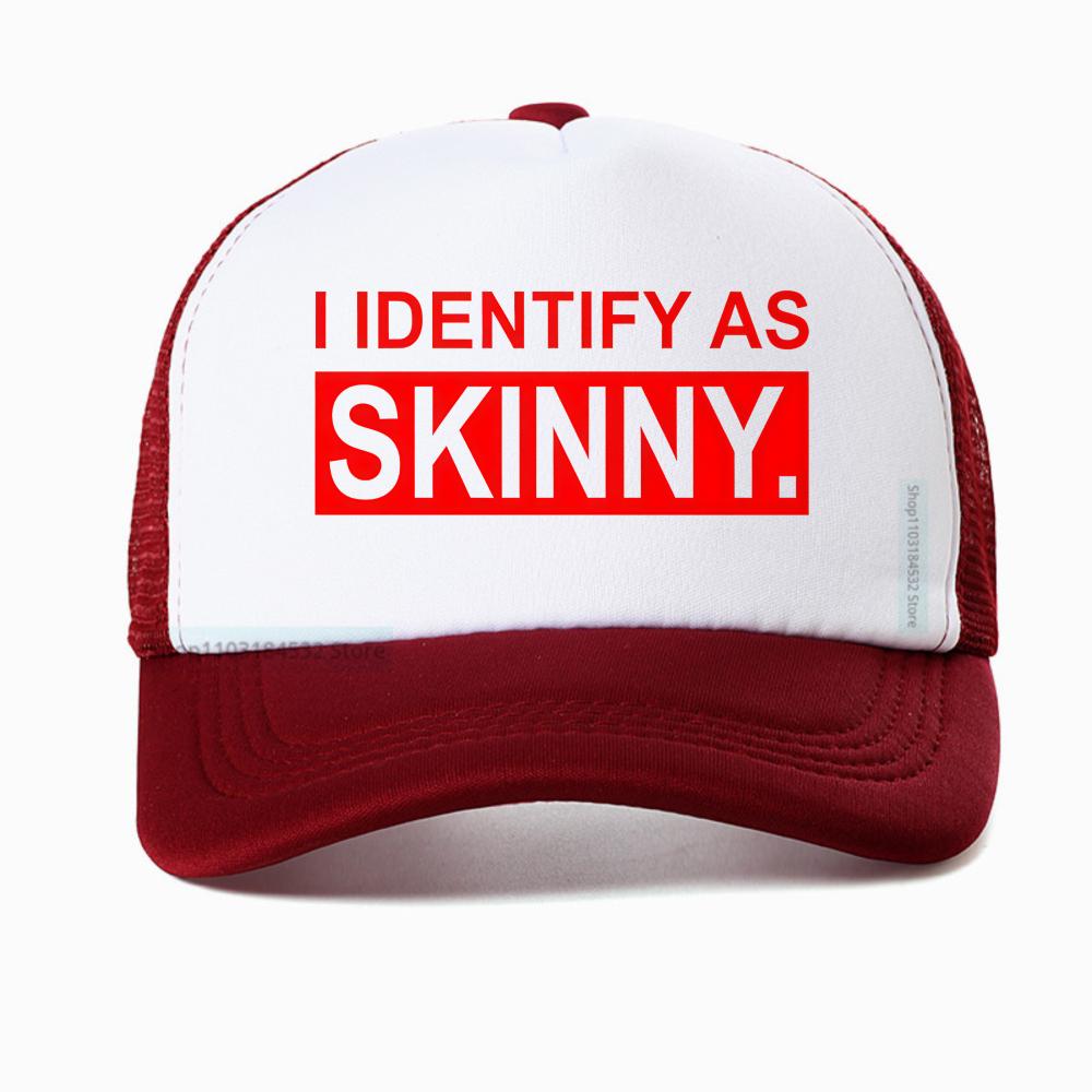 I Identify As Skinny Funny Prank Joke Baseball Cap Novelty Trendy Casual Summer Gym Sports Women Breathable Trucker Hat
