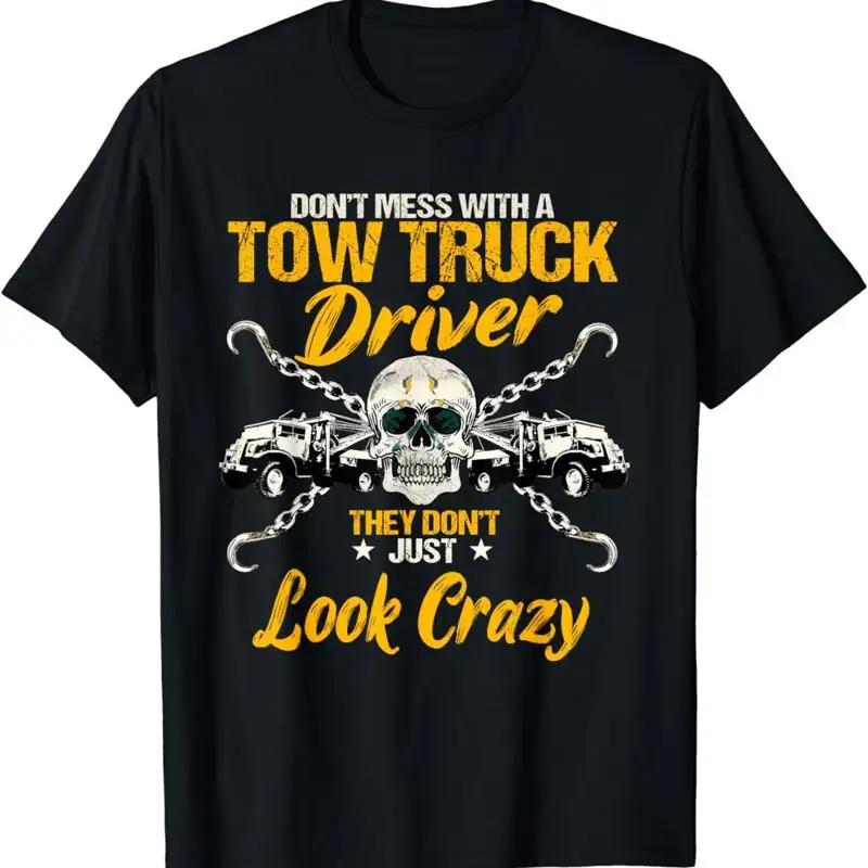 Limited Funny Operator Wrecker Towing Tow Truck Driver T Shirt Made In Usa