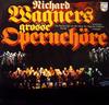 LP Record RICHARD WAGNER  Richard Wagners Grosse Opernchre 6833110 Philips Germany Classical Used