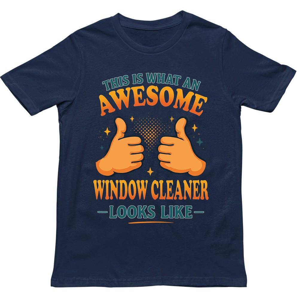 This Is What An Awesome Window Cleaner Looks Like T Shirt Gift For Unisex Unisex