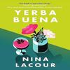 Yerba Buena by Nina LaCour Paperback Book 9781399701808